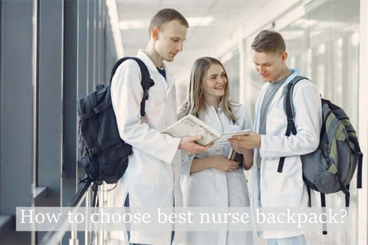 How to choose best nurse backpack