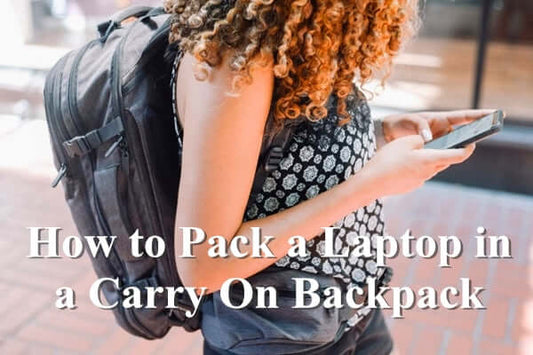 How to Pack a Laptop in a Carry On Backpack?