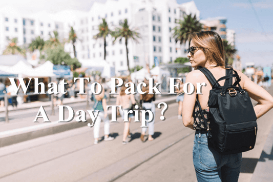 What To Pack For A Day Trip