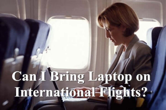 Can I Bring Laptop on International Flights?