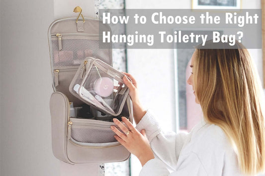 How to Choose the Right Hanging Toiletry Bag?