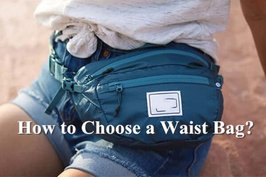 How to Choose a Waist Bag?