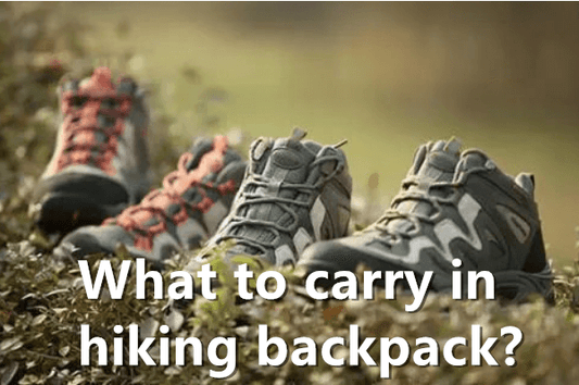 What to carry in hiking backpack?