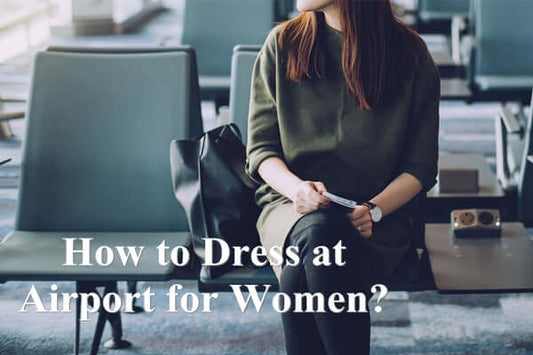 How to Dress at Airport for Women?
