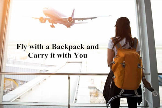Fly with a Backpack and Carry it with You