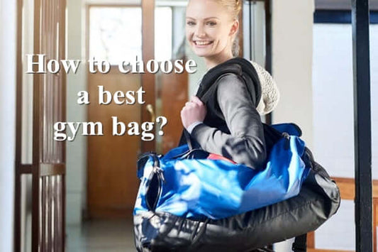 How to choose a best gym bag?